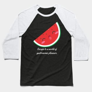 Escape to a world of gastronomic pleasure. Baseball T-Shirt